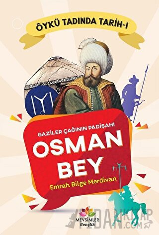 Gaziler Çağının Padişahı Osman Bey Emrah Bilge Merdivan