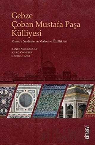 Gebze Çoban Mustafa Paşa Külliyesi İlknur Aktuğ Kolay