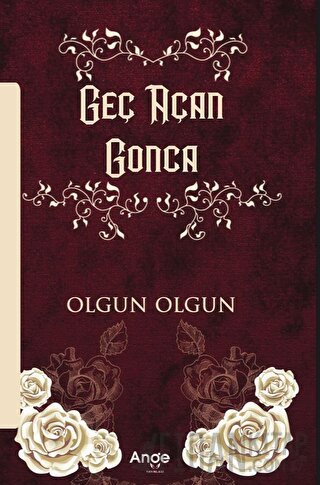 Geç Açan Gonca Olgun olgun