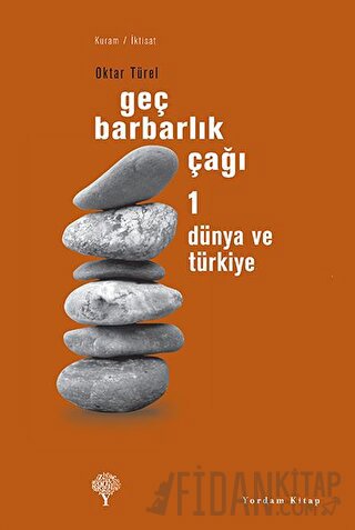 Geç Barbarlık Çağı 1 Oktar Türel