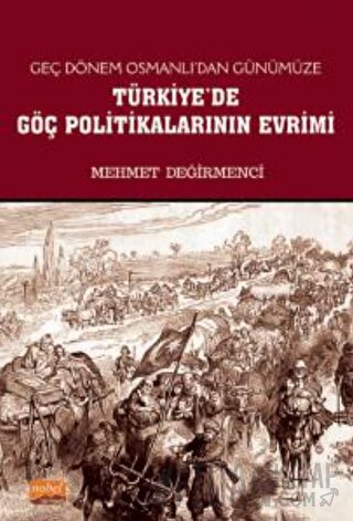 Geç Dönem Osmanlı'dan Günümüze Türkiye'de Göç Politikalarının Evrimi M