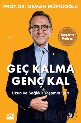 Geç Kalma Genç Kal Osman Müftüoğlu