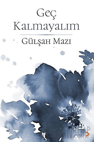 Geç Kalmayalım Gülşah Mazı