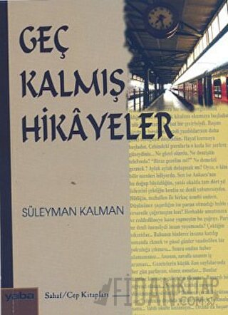 Geç Kalmış Hikayeler Süleyman Kalman