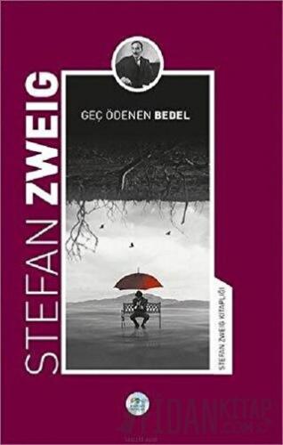 Geç Ödenen Bedel Stefan Zweig