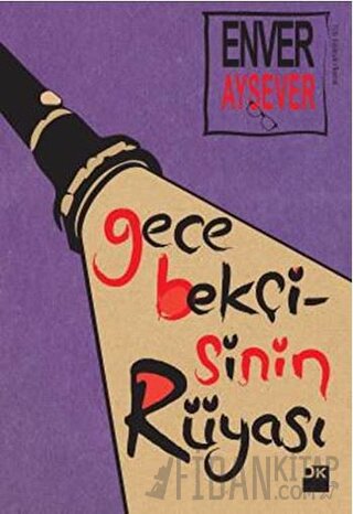 Gece Bekçisinin Rüyası Enver Aysever