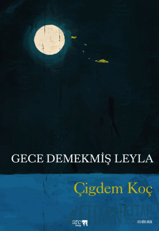 Gece Demekmiş Leyla Çiğdem Koç