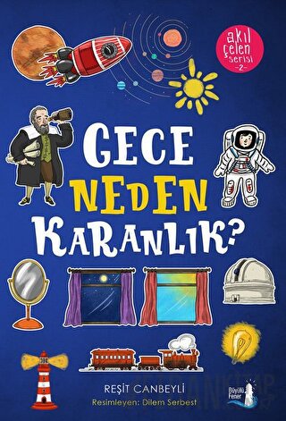 Gece Neden Karanlık? - Akıl Çelen Serisi 2 Reşit Canbeyli