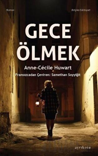 Gece Ölmek Anne-Cecile Huwart