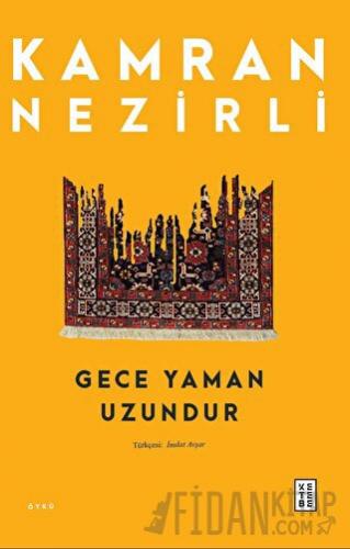 Gece Yaman Uzundur Kamran Nezirli