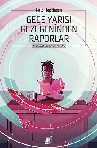 Gece Yarısı Gezegeninden Raporlar Nalo Hopkinson