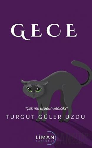 Gece Turgut Güler Uzdu