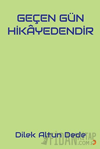 Geçen Gün Hikayedendir Dilek Altun Dede