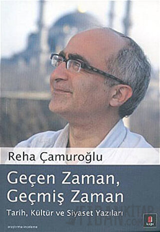 Geçen Zaman, Geçmiş Zaman Reha Çamuroğlu