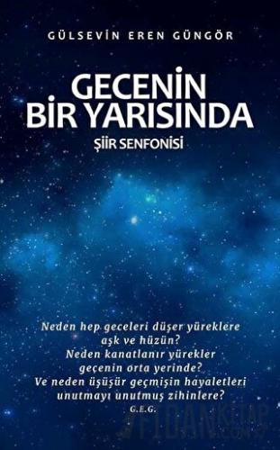 Gecenin Bir Yarısında (Ciltli) Gülsevin Eren Güngör