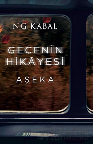 Gecenin Hikayesi - Aşeka N. G. Kabal