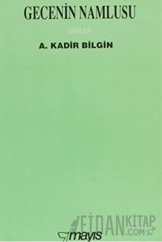 Gecenin Namlusu A. Kadir Bilgin