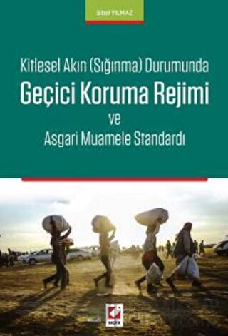 Geçici Koruma Rejimi ve Asgari Muamele Standardı Sibel Yılmaz