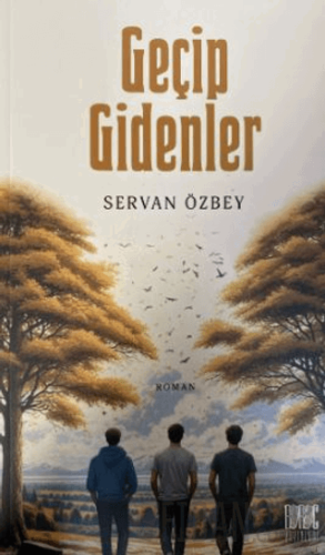 Geçip Gidenler Servan Özbey