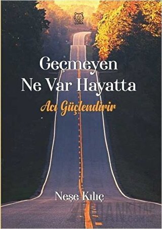 Geçmeyen Ne Var Hayatta Neşe Kılıç