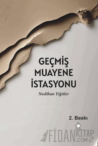 Geçmiş Muayene İstasyonu Neslihan Yiğitler