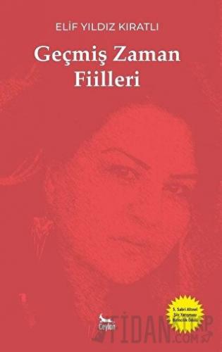 Geçmiş Zaman Fiilleri Elif Yıldız Kıratlı