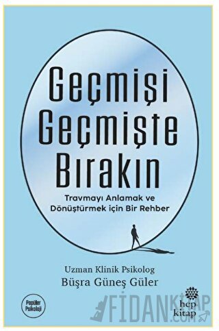 Geçmişi Geçmişte Bırakın Büşra Güneş Güler