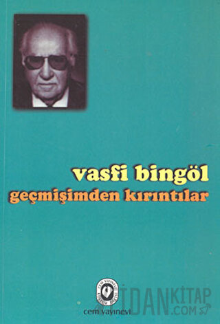 Geçmişimden Kırıntılar Vasfi Bingöl