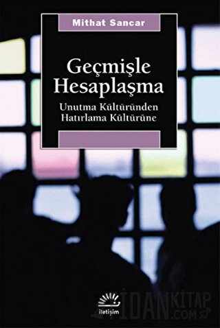 Geçmişle Hesaplaşma Mithat Sancar