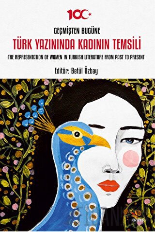 Geçmişten Bugüne Türk Yazınında Kadının Temsili - The Representation o