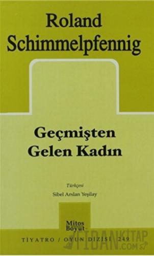 Geçmişten Gelen Kadın Roland Schimmelpfennig