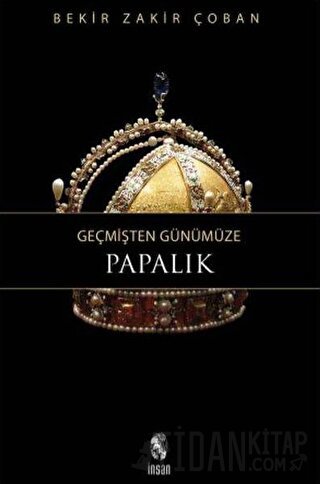 Geçmişten Günümüze Papalık Bekir Zakir Çoban