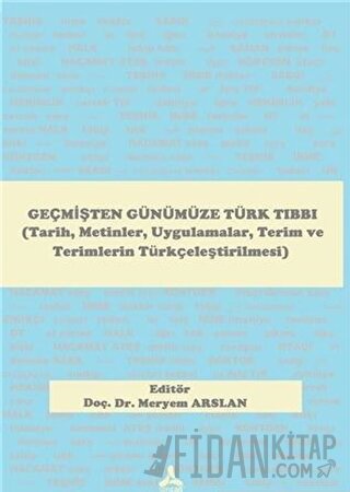 Geçmişten Günümüze Türk Tıbbı Meryem Arslan