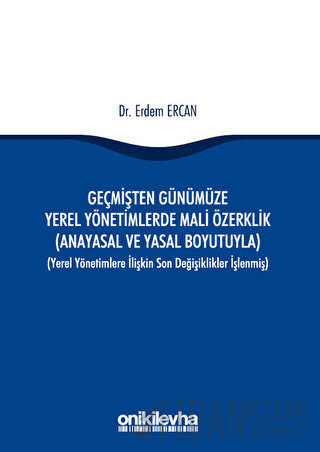 Geçmişten Günümüze Yerel Yönetimlerde Mali Özerklik Erdem Ercan