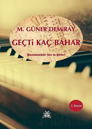 Geçti Kaç Bahar M. Güner Demiray