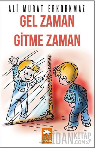 Gel Zaman Gitme Zaman Ali Murat Erkorkmaz