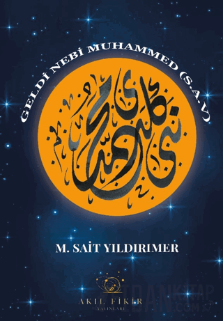 Geldi Nebi Muhammed (s.a.v.) M. Sait Yıldırımer