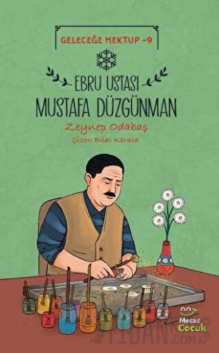 Geleceğe Mektup 9 - Ebru Ustası Mustafa Düzgünman Zeynep Odabaş