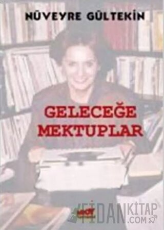 Geleceğe Mektuplar Nüveyre Gültekin