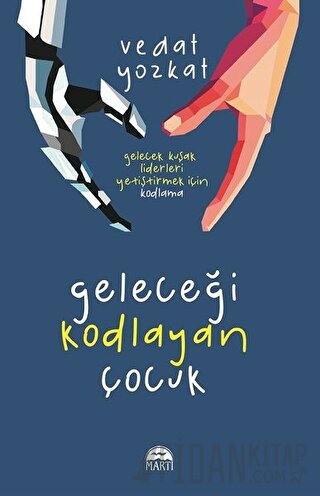 Geleceği Kodlayan Çocuk Vedat Yozkat