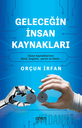 Geleceğin İnsan Kaynakları Orçun İrfan