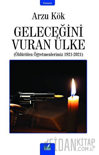 Geleceğini Vuran Ülke Arzu Kök