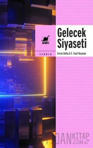 Gelecek Siyaseti E. Fuat Keyman