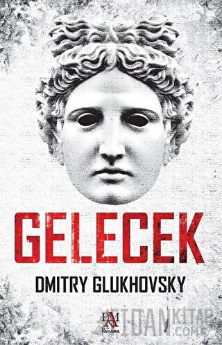 Gelecek Dmitry Glukhovsky