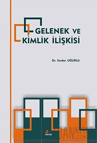 Gelenek ve Kimlik İlişkisi Serdar Uğurlu