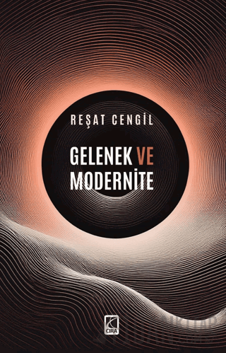 Gelenek ve Modernite Reşat Cengil