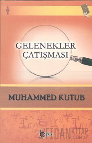 Gelenekler Çatışması Muhammed Ali Kutub