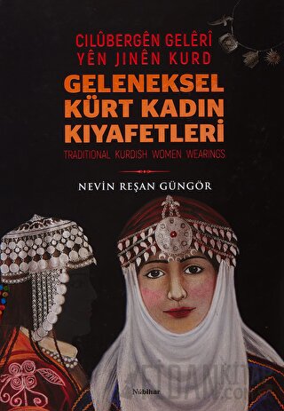 Geleneksel Kürt Kadın Kıyafetleri - Cilübergen Geleri yen Jinen Kurd (