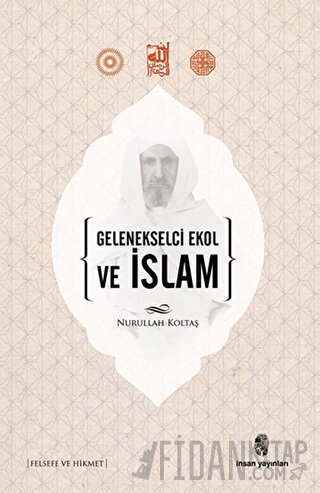 Gelenekselci Ekol ve İslam Nurullah Koltaş