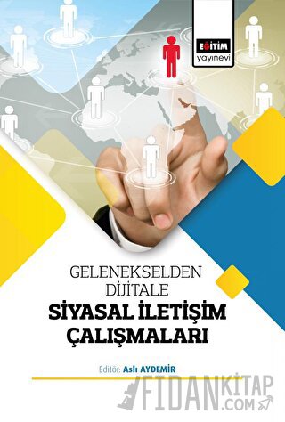 Gelenekselden Dijitale Siyasal İletişim Çalışmaları Kolektif